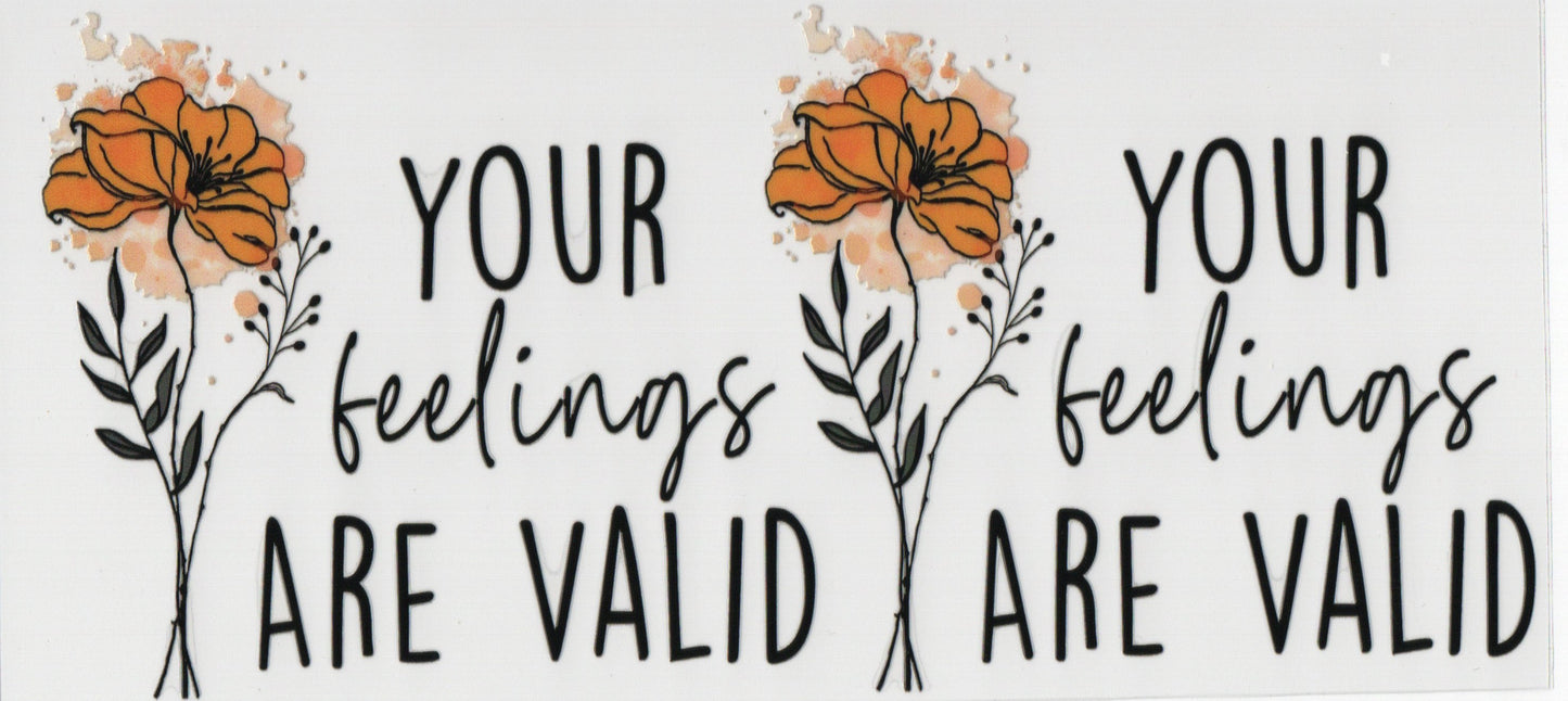 Your Feelings Are Valid - Wrap