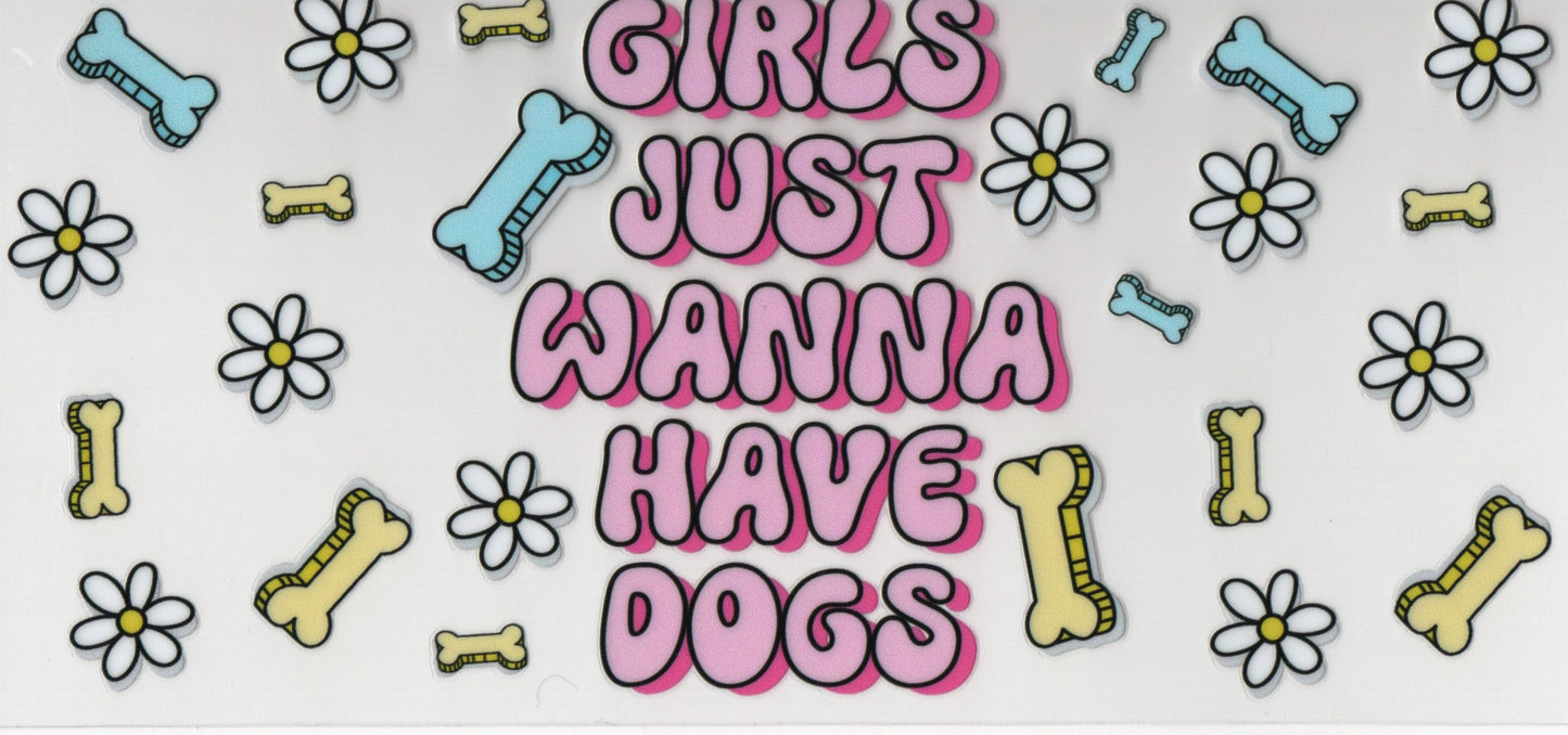 Girls Just Wanna Have Dogs - Wrap