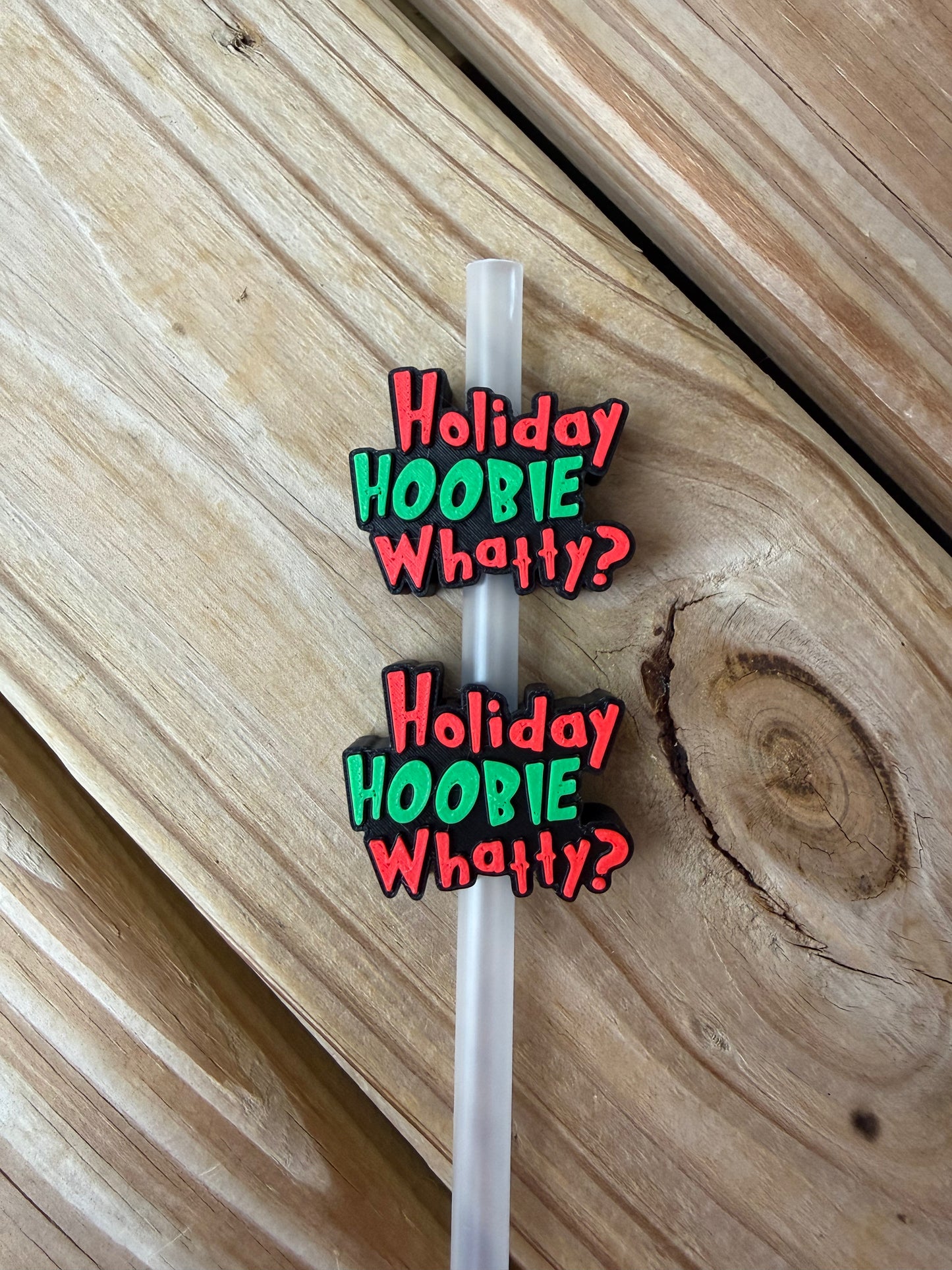 Holidy Hoobie Whatty? - 3d Straw Topper