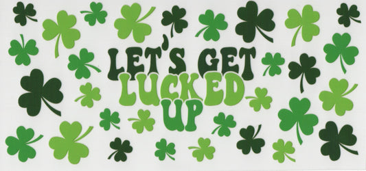 Lets Get Lucked Up - Wrap