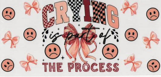 Crying is Part of the Process - Wrap