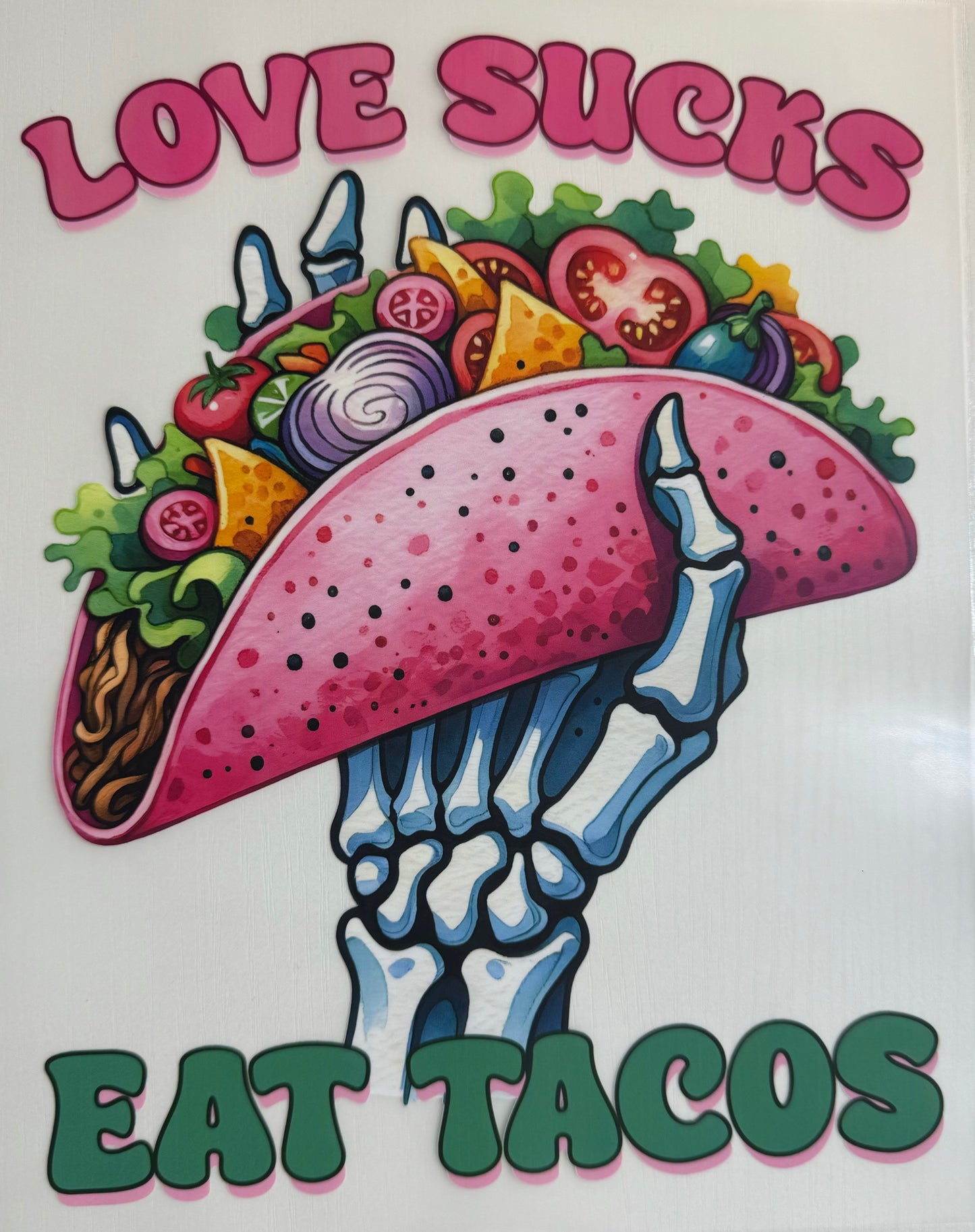 Valentines - Love Sucks Eat Tacos - DTF