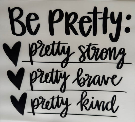 Be Pretty - DTF