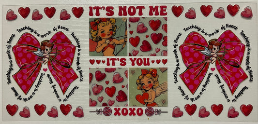 Valentine (It's not me, it's you) - Wrap