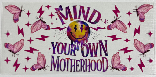 Motherhood (Mind Your Own) - Wrap
