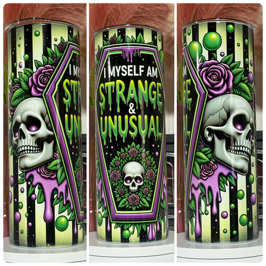 Strange and Unusual - Tumbler