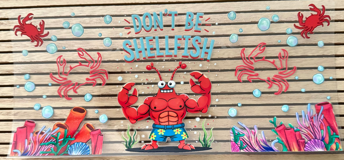 Dont Be Shellfish- Wrap