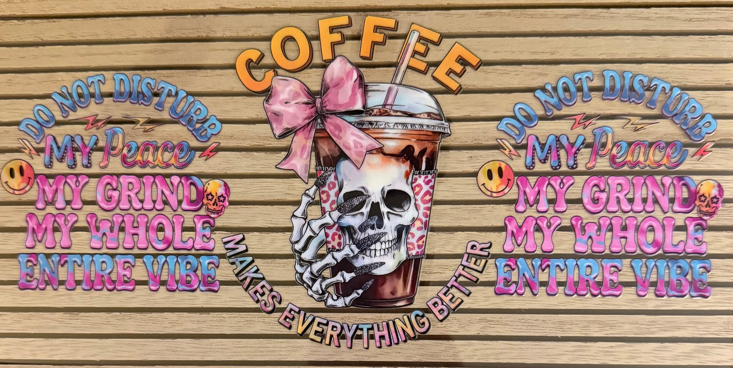 Coffee Makes Everything Better - Wrap