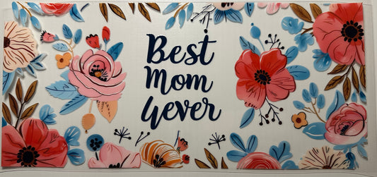 Mom (Best Mom Ever) - Wrap