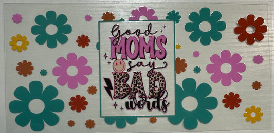 Moms say Bad Words- Wrap